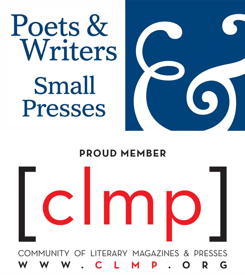 Member of Poets & Writers Small Presses and CLMP, Community of Literary Magazines and Presses